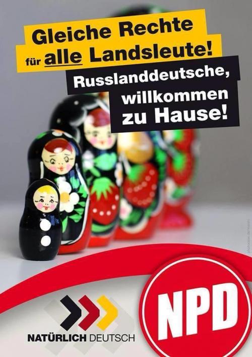 NPD: Gleiche Rechte für alle Landsleute! Russlanddeutsche, willkommen zu Hause!